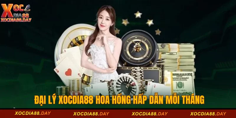 Đại lý Xocdia88 hoa hồng hấp dẫn mỗi tháng