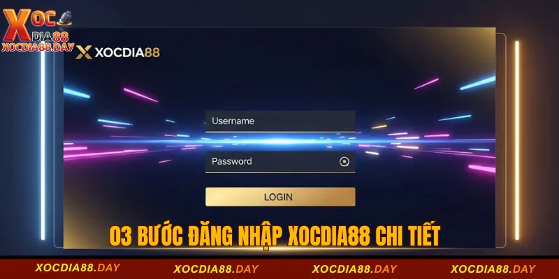 03 bước đăng nhập Xocdia88 chi tiết