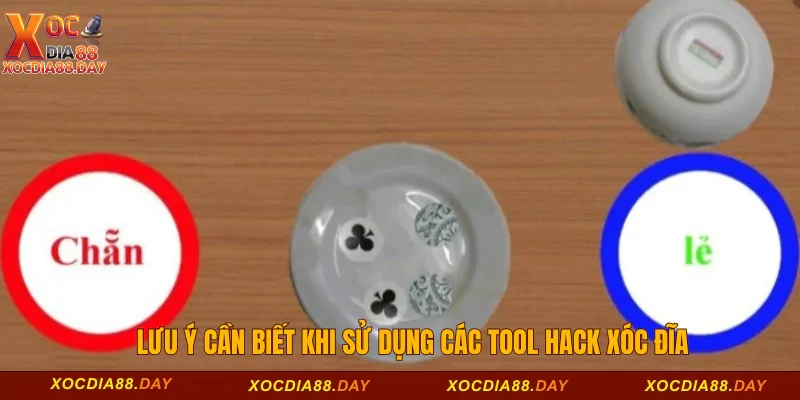  Lưu ý cần biết khi sử dụng các tool hack Xóc đĩa