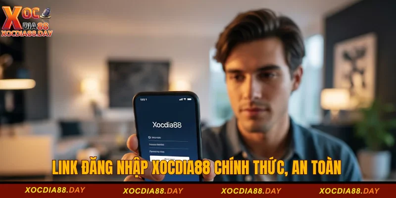 Link đăng nhập Xocdia88 chính thức, an toàn