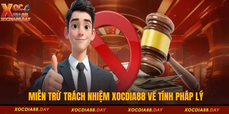 Miễn trừ trách nhiệm của Xocdia88 về tính pháp lý 