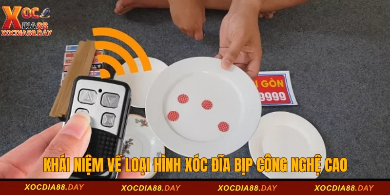 Khái niệm về loại hình Xóc đĩa bịp công nghệ cao 